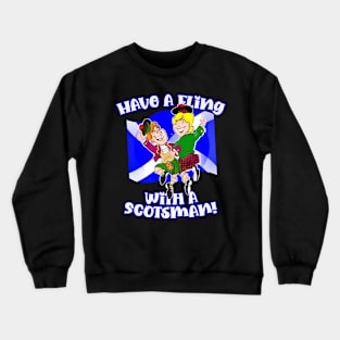 Have a Fling with a Scotsman! Crewneck Sweatshirt
